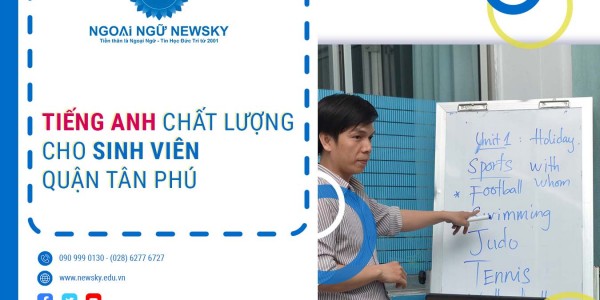Học Tiếng Anh chất lượng cho sinh viên quận Tân Phú