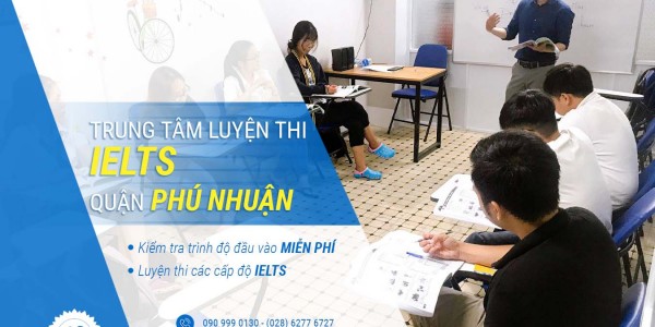 Trung tâm Luyện thi IELTS tốt nhất quận Phú Nhuận