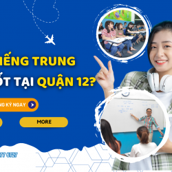 Học Tiếng Trung Ở Đâu Tốt Tại Quận 12