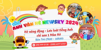 ANH VĂN HÈ BÁN TRÚ NEWSKY 2024