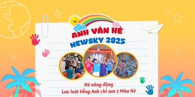 ANH VĂN HÈ BÁN TRÚ NEWSKY 2025