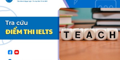 Cách Tra cứu điểm thi IELTS chính xác, dễ dàng nhất