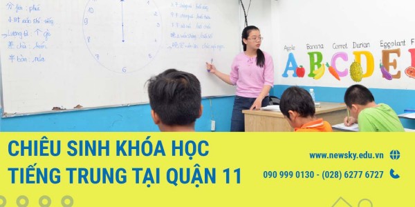 Chiêu sinh Khóa học tiếng Trung tại Quận 11