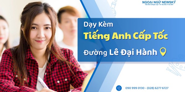 Dạy kèm tiếng Anh cấp tốc đường Lê Đại Hành