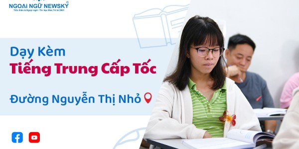 Dạy Kèm tiếng Trung cấp tốc đường Nguyễn Thị Nhỏ