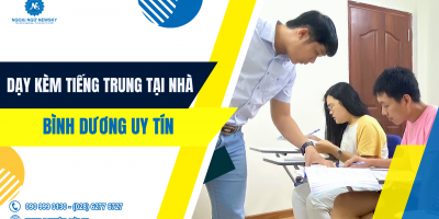 Dạy kèm tiếng Trung tại Nhà uy tín Bình Dương