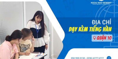 Địa chỉ dạy kèm tiếng Hàn khu vực Quận 10