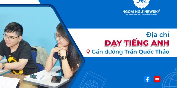 Địa chỉ dạy tiếng Anh gần đường Trần Quốc Thảo