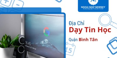 Địa chỉ dạy Tin Học uy tín Quận Bình Tân