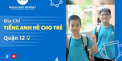 Địa chỉ học tiếng Anh hè uy tín cho Trẻ tại Quận 12