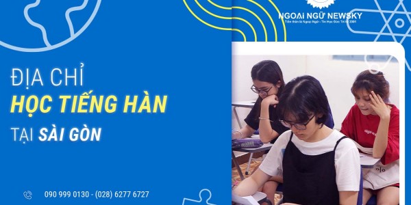 Địa chỉ học tiếng Hàn uy tín tại Sài Gòn