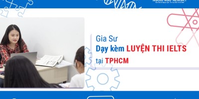 Gia Sư dạy kèm Luyện thi IELTS tại TpHCM