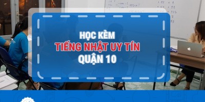 Học kèm tiếng Nhật uy tín tại quận 10