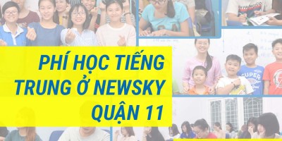 Phí học tiếng Trung ở NewSky Quận 11