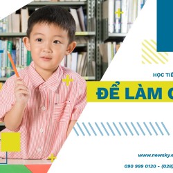 HỌC TIẾNG ANH ĐỂ LÀM GÌ?