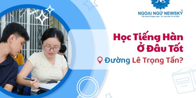 Học tiếng Hàn ở đâu tốt đường Lê Trọng Tấn