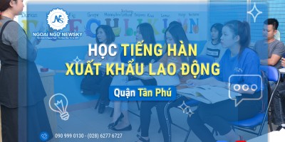 Học tiếng Hàn XKLĐ uy tín quận Tân Phú