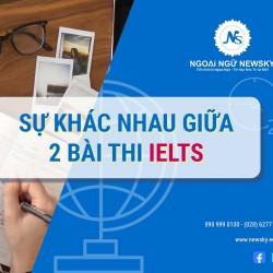 SỰ KHÁC NHAU GIỮA 2 BÀI THI IELTS