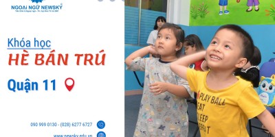 Khóa học Hè Bán Trú uy tín nhất Quận 11