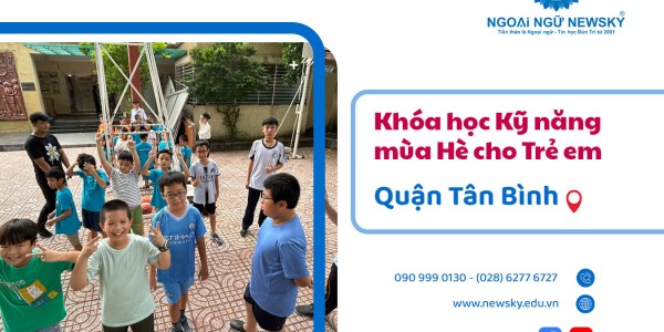 Khóa học Kỹ Năng cho Trẻ Em mùa Hè quận Tân Bình