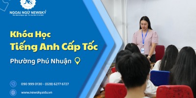 Khóa học Tiếng Anh cấp tốc tại Phường Phú Nhuận