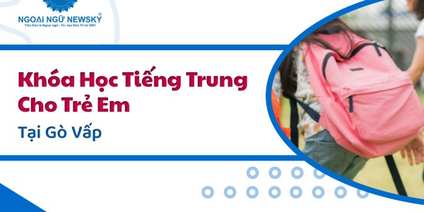 Khóa học tiếng Trung cho Trẻ Em tại Gò Vấp