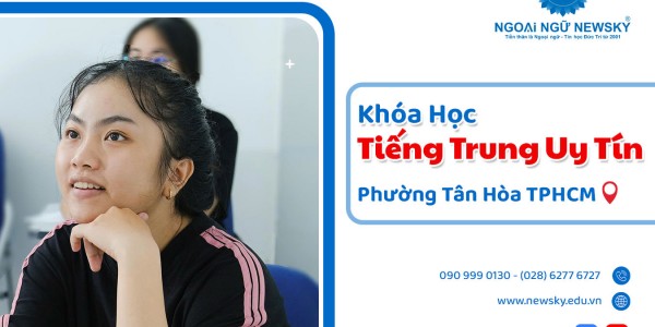 Khóa học Tiếng Trung uy tín Phường Tân Hòa TPHCM