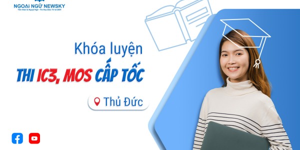 Khóa Luyện thi IC3, MOS cấp tốc tại Thủ Đức