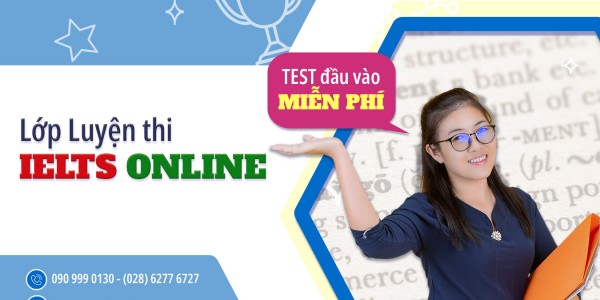 Khóa Luyện thi IELTS Online đảm bảo đầu ra