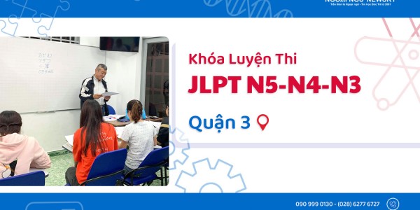 Khóa Luyện thi JLPT N5-N4-N3 uy tín tại Quận 3