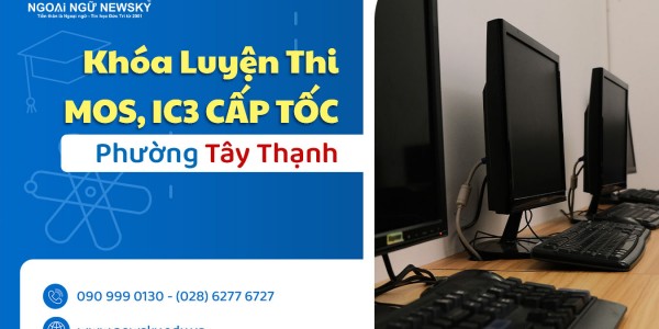 Khóa luyện thi MOS, IC3 cấp tốc phường Tây Thạnh