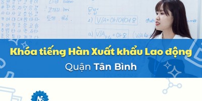 Khóa tiếng Hàn XKLĐ uy tín Quận Tân Bình