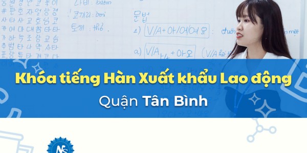 Khóa tiếng Hàn XKLĐ uy tín Quận Tân Bình