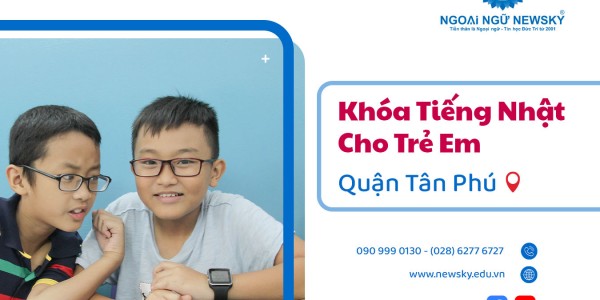 Khóa tiếng Nhật tốt nhất cho Trẻ Em quận Tân Phú