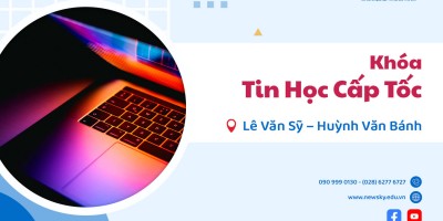 Khóa Tin Học cấp tốc ở Lê Văn Sỹ – Huỳnh Văn Bánh