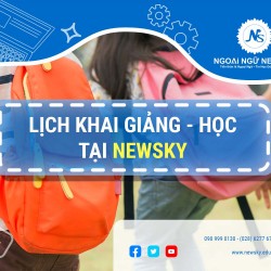 LỊCH KHAI GIẢNG, HỌC TẠI NEWSKY