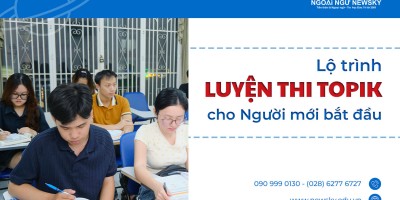 Lộ trình Luyện thi TOPIK cho người mới bắt đầu
