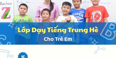 Lớp dạy tiếng Trung Hè cho Trẻ Em uy tín