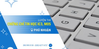 Luyện thi chứng chỉ Tin học IC3, MOS uy tín Phú Nhuận