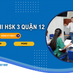 Luyện thi HSK 3 quận 12 uy tín