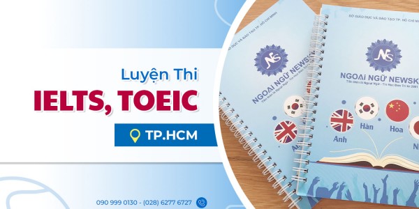 Luyện thi IELTS, TOEIC ở đâu Cam kết Đầu Ra tại TPHCM
