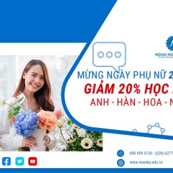 Mừng ngày Phụ Nữ 20/10 giảm 20% học phí Anh - Hàn - Hoa - Nhật