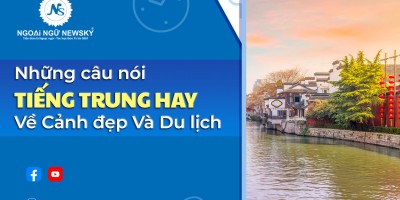 Những câu nói Tiếng Trung hay về Cảnh đẹp và Du lịch
