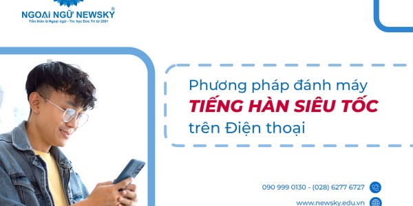 Phương pháp đánh máy Tiếng Hàn siêu tốc trên Điện Thoại