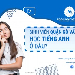 Sinh viên học tiếng Anh ở đâu quận Gò Vấp?