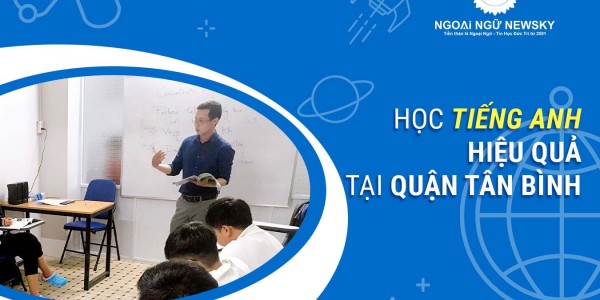 Học tiếng Anh hiệu quả tại quận Tân Bình