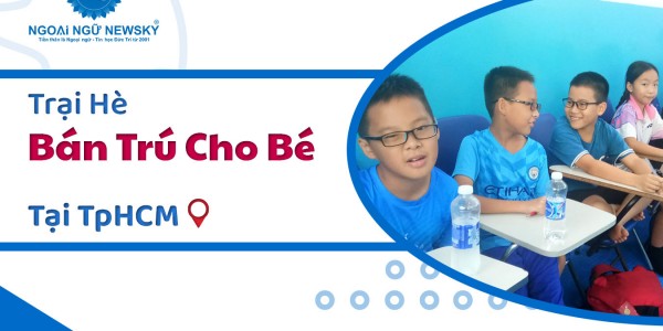 Trại Hè Bán Trú cho bé tại TpHCM