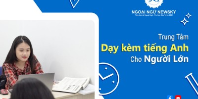 Trung tâm dạy kèm tiếng Anh cho Người Lớn