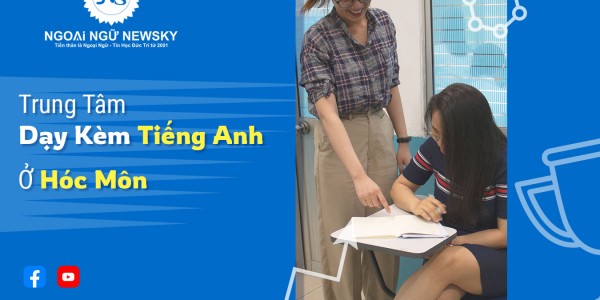 Trung tâm dạy kèm tiếng Anh ở Hóc Môn uy tín