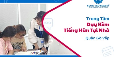 Trung tâm dạy Kèm tiếng Hàn tại Nhà quận Gò Vấp